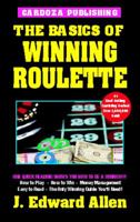 The Basics of Winning Roulette 1580423329 Book Cover