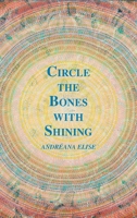 Circle the bones with shining 1646628039 Book Cover