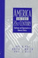 America in the 21st Century: Challenges and Opportunities in Domestic Politics 0135709466 Book Cover