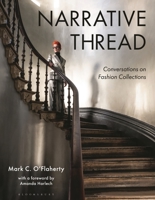 Narrative Thread: Conversations on Fashion Collections 1350287679 Book Cover