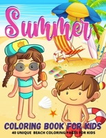 Summer Beach Coloring Book: A Beach Coloring Book For Kids Ages 4-8 - Boys And Girls | Summer Vacation Beach Theme Coloring Book | It's Summer Time B093CKNDXZ Book Cover