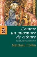 Comme un murmure de cithare: Introduction aux psaumes 2220058840 Book Cover