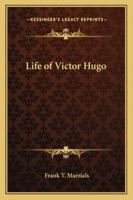 Life of Victor Hugo 1019342366 Book Cover