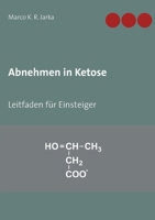 Abnehmen in Ketose: Leitfaden f?r Einsteiger 3754310720 Book Cover