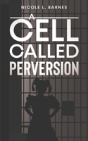 A Cell Called Perversion B0915M7LN5 Book Cover