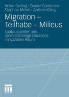 Migration - Teilhabe - Milieus: Spataussiedler Und Turkeistammige Deutsche Im Sozialen Raum 3531181467 Book Cover