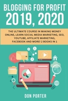 Blogging for Profit 2019, 2020: The Ultimate Course in Making Money Online, Learn Social Media Marketing, SEO, YouTube, Affiliate Marketing, Facebook and More! 2 Books in 1 1687843465 Book Cover