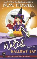 WItch Way to Hallows' Bay: A Brimstone Bay Paranormal Cozy Mystery 1773480162 Book Cover