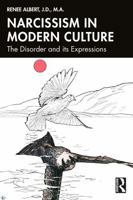 Narcissism in Modern Culture: The Disorder and Its Expressions 1032994460 Book Cover