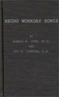 Negro Workaday Songs 1578983991 Book Cover