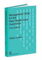 Management Skills for the New Health Care Supervisor 0834203987 Book Cover