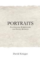 Portraits: Peacemakers, Warmongers and People Between 1548275387 Book Cover