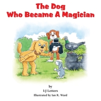 The Dog Who Became A Magician 1803810157 Book Cover