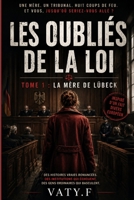Les Oubliés de la Loi: Tome 1: La Mère de Lübeck (French Edition) B0HC5KYFGV Book Cover