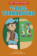 T-ball Turnaround 1666338974 Book Cover