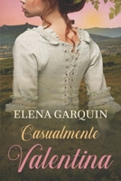 CASUALMENTE VALENTINA (Caballeros Y Granujas) B0BF1W7GGT Book Cover