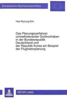 Das Planungsverfahren Umweltrelevanter Großvorhaben in Der Bundesrepublik Deutschland Und Der Republik Korea Am Beispiel Der Flughafenplanung 3631452861 Book Cover