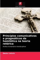Princípios comunicativos e pragmáticos da homilética na teoria retórica: Análise humanitária interdisciplinar 6203690791 Book Cover
