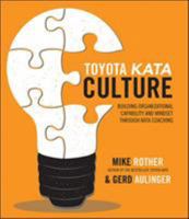 Cultura Toyota Kata: Como desarrollar la capacidad y la mentalidad de su organizacion a través de la Kata de Coaching 1259860442 Book Cover