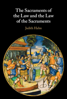 The Sacraments of the Law and the Law of the Sacraments 1009330160 Book Cover