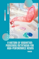 A History of Innovation: Pioneering Metathesis for High-Performance Resins 3384230108 Book Cover
