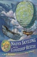 Nadya Skylung and the Cloudship Rescue 1524738654 Book Cover