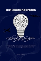 No hay ecuaciones pero sí palabras B0FTRGBM5S Book Cover