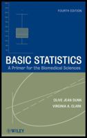 Basic Statistics: A Primer for the Biomedical Sciences 0470248793 Book Cover