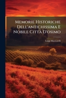 Memorie Historiche Dell'antichissima E Nobile Città D'osimo 1179299558 Book Cover