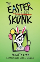 The Easter Skunk 1489729631 Book Cover