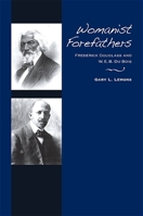 Womanist Forefathers: Frederick Douglass and W. E. B. Du Bois 1438427565 Book Cover