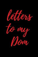 Letters to My Dom: Blank Lined College Ruled Paper | BDSM Dominant Submissive Couples Notebook | Adult Gifts for your Dominatrix Master Mistress. DOM SUB Diary for Exploring your Sexual Kinky Side. 169317264X Book Cover