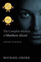 The Complete Mystery of Matthew Alcott: Heritage of Secrets 1432788930 Book Cover