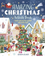 Amazing Christmas Activity Book: Games and Puzzles Packed with Festive Fun! 1398831220 Book Cover