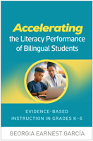 Accelerating the Literacy Performance of Bilingual Students: Evidence-Based Instruction in Grades K-6 1462556019 Book Cover