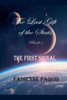The first signal (The Last Gift of the Stars) B0HB7KM46Z Book Cover