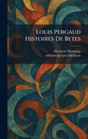 Louis Pergaud Histoires De Betes (French Edition) 102534720X Book Cover