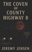 The Coven of County Highway B B0G56ZY9ZQ Book Cover