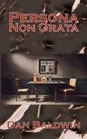Persona Non Grata B0G3WBT4QX Book Cover