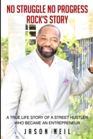 No Struggle No Progress...Rock's Story 0692712542 Book Cover