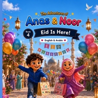 The Adventures of Anas & Noor.: Eid is Here. B0H6JVN6DN Book Cover