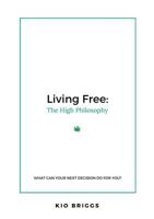 Living Free: The High Philosophy 0244640521 Book Cover