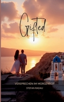 Gifted: Versprechen im Morgenrot (German Edition) 376932398X Book Cover