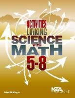 Activities Linking Science With Math, 5 8 (Pb236 X2) 1933531436 Book Cover