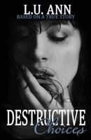 Destructive Choices 1500486809 Book Cover