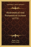 Hydrostatical And Pneumatical Lectures 1164910248 Book Cover