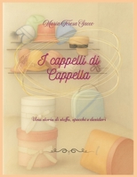 I cappelli di Cappella B0FVVSF341 Book Cover