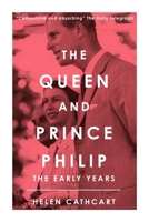 The Queen and Prince Philip: The Early Years (The Royal House of Windsor) 1800553072 Book Cover