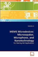 MEMS Microdevices: Microsepaker, Microphone, and Nanotechnology 3639281624 Book Cover