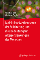 Molekulare Mechanismen Der Zellalterung Und Ihre Bedeutung Fur Alterserkrankungen Des Menschen 3662482495 Book Cover